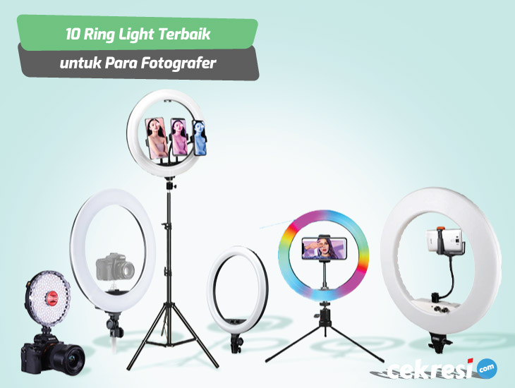10 Rekomendasi Ring Light Terbaik untuk Para Fotografer
