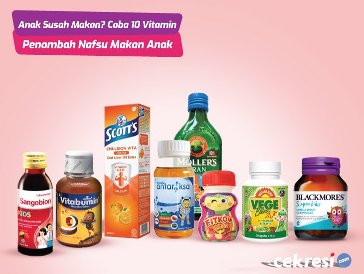 Anak Susah Makan? Coba 10 Vitamin Penambah Nafsu Makan Anak yang Bagus dan Optimal
