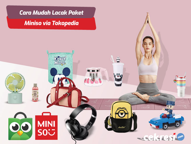 Cara Mudah Lacak Paket Miniso via Tokopedia